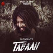 Tabaah - Gurnazar Mp3 Song